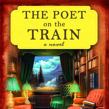 Load image into Gallery viewer, The Poet on the Train by Kate Chadbourne