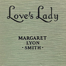 Load image into Gallery viewer, Love's Lady - Margaret Lyon Smith
