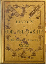 Load image into Gallery viewer, The History of Odd Fellowship - Henry Leonard Stillson