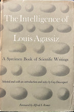 Load image into Gallery viewer, The Intelligence of Louis Agassiz: A Specimen Book of Scientific Writings - Guy Davenport