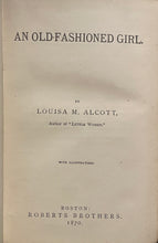 Load image into Gallery viewer, An Old-Fashioned Girl - Louisa May Alcott