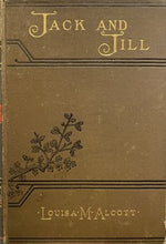 Load image into Gallery viewer, Jack and Jill - Louisa May Alcott