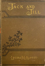 Load image into Gallery viewer, Jack and Jill - Louisa May Alcott