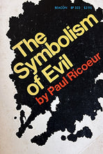 Load image into Gallery viewer, The Symbolism of Evil – Paul Ricoeur