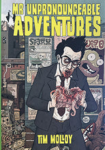 Load image into Gallery viewer, Mr Unpronounceable Adventures - Tim Molloy
