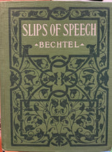 Load image into Gallery viewer, Slips of Speech - John H. Bechtel