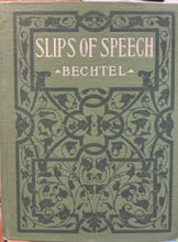 Load image into Gallery viewer, Slips of Speech - John H. Bechtel