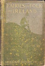 Load image into Gallery viewer, Fairies and Folk of Ireland