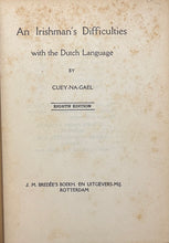 Load image into Gallery viewer, An Irishman's Difficulties with the Dutch Language - Cuey-na-Gael