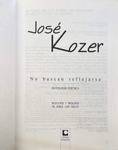 Load image into Gallery viewer, No buscan reflejarse: poems of José Kozer

