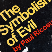 Load image into Gallery viewer, The Symbolism of Evil – Paul Ricoeur
