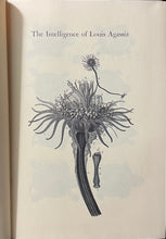 Load image into Gallery viewer, The Intelligence of Louis Agassiz: A Specimen Book of Scientific Writings - Guy Davenport
