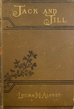 Load image into Gallery viewer, Jack and Jill - Louisa May Alcott
