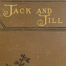 Load image into Gallery viewer, Jack and Jill - Louisa May Alcott

