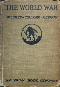The World War: A School History of the Great War - Albert E. McKinley, Charles A. Coulomb, and Armand J. Gerson
