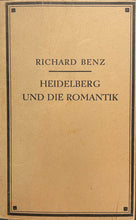 Load image into Gallery viewer, Heidelberg und die Romantik - Richard Benz

