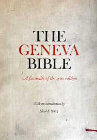 The Geneva Bible: A facsimile of the 1560 edition