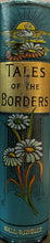Load image into Gallery viewer, Tales of the Borders - John Mackay Wilson

