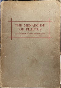The Menaechmi of Plautus - Richard W. Hyde and Edward C. Weist