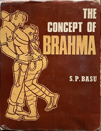 The Concept of Brahma - S.P. Basu