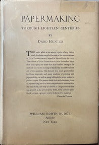 Papermaking Through Eighteen Centuries - Dard Hunter