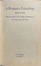 Load image into Gallery viewer, A Romantic Friendship: The Letters of Cyril Connolly to Noel Blakiston
