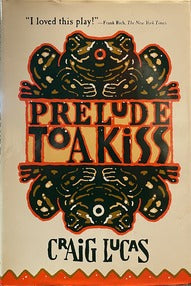 Prelude to a Kiss - Craig Lucas
