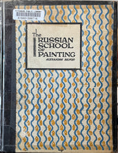 Load image into Gallery viewer, The Russian School of Painting - Alexandre Benois
