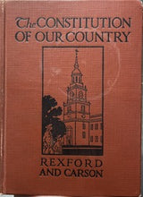 Load image into Gallery viewer, The Constitution of Our Country - Frank A. Rexford and Clara L. Carson
