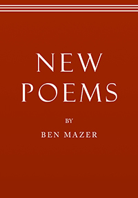 New Poems – Ben Mazer