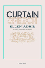 Load image into Gallery viewer, Curtain Speech - Ellen Adair
